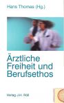 Cover: Ärztliche Freiheit und Berufsethos
