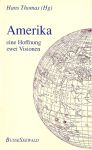 Cover: Amerika - eine Hoffnung, zwei Visionen