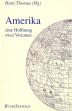 Cover: Amerika - eine Hoffnung, zwei Visionen